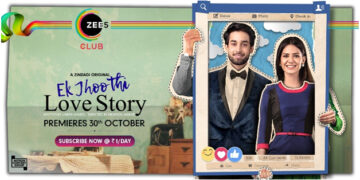  ZEE5 unveils the first look of Zindagi’s new original ‘Ek Jhoothi Love Story’