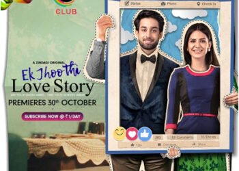 ZEE5 drops trailer of Zindagi’s new original light-hearted family drama ‘EkJhoothi Love Story’