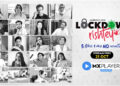 MX Player all set to show how to retrospect about your relationships with ‘Lockdown Rishtey’