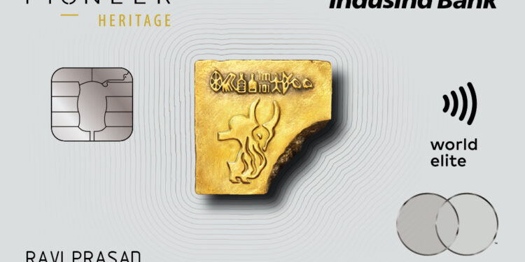 IndusInd Bank launches its first metal credit card ‘PIONEER Heritage’ for the affluent segment