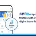 Paytm partners with Suryoday Small Finance Bank to empower MSMEs with instant digital loans