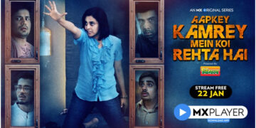 Enjoy a comedy of horrors with MX Original Series – ‘Aapkey Kamrey Mein Koi Rehta Hai’