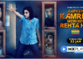 Enjoy a comedy of horrors with MX Original Series – ‘Aapkey Kamrey Mein Koi Rehta Hai’