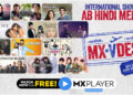 MX Player’s MX VDesi hosts India’s largest catalogue of world shows in Tamil, Hindi, & Telugu 