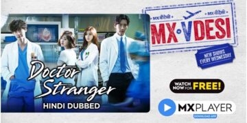 MX Player Drops new episodes of Doctor Stranger & Black Out dubbed in Hindi, Tamil & Telugu