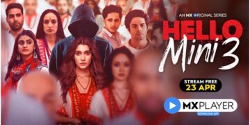 Say Hello to Mini and The Stranger in 3rd edition of MX Player’s psychological thriller – Hello Mini 3