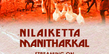 Nilaiketta Manitharkal bares the trials and tribulations of a poor man’s bid to educate his son