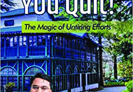 ‘Don’t You Quit! – The Magic of Untiring Efforts’ – IAS officer’s book on success mantras