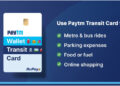 Paytm launches ‘Paytm Transit Card’ — one can pay for all metro, bus & rail travel, parking, payments