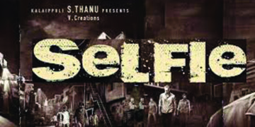 GV Prakash Kumar’s ‘Selfie’ film daringly tears into education mafia ruling the roost