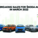 Škoda Auto India registers highest ever monthly sale of 5,608 units in March 2022