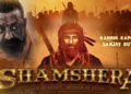 Ranbir, Sanjay & Vaani to launch YRF’s ‘Shamshera’ trailer in Vadodara on Friday!
