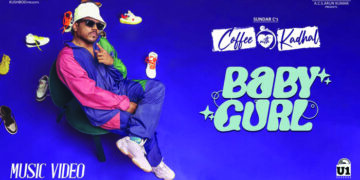 ‘Baby Gurl’ written by Pa Vijay & sung by Yuvan Shankar -Asal Kolaar for  ‘Coffee with Kadhal’ goes viral