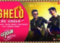 Vaahlam Jaao Ne’s new track Ghelo re Ghelo is out now!
