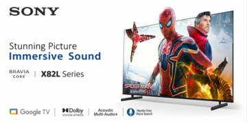 Sony launches BRAVIA X82L series for stunning picture with immersive sound