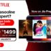 Edutainment: Jio launches Netflix subscription on prepaid plans
