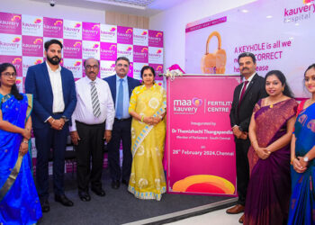 South Chennai MP launches ‘Maa Kauvery Fertility Centre’ at Kauvery Hospital, Radial Road