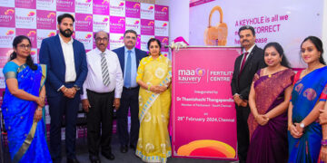 South Chennai MP launches ‘Maa Kauvery Fertility Centre’ at Kauvery Hospital, Radial Road
