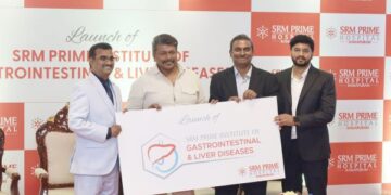 SRM Prime launches South India’s most advanced institute for GI and Liver Care