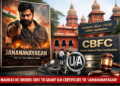 Legal victory for Jana Nayagan: Madras HC orders CBFC to grant U/A Certificate amid certification controversy