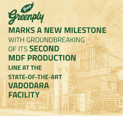 ‘Greenply scales up, Vadodara powers ahead’: ₹425-cr MDF expansion signals manufacturing surge