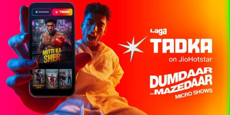 ‘Tadka’ Turns Up the Heat: JioHotstar Drops 100+ Micro Shows in a Game-Changing OTT Pivot