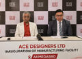 Ace Designers powers up Gujarat play with mega smart plant, eyes 4,000 machines annually